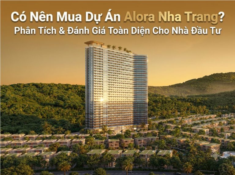 Có Nên Mua Dự Án Alora Nha Trang